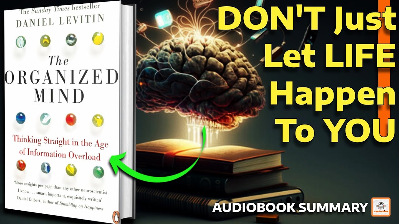 The Organized Mind by Daniel Levitin I Audiobook Summary I AudiVation