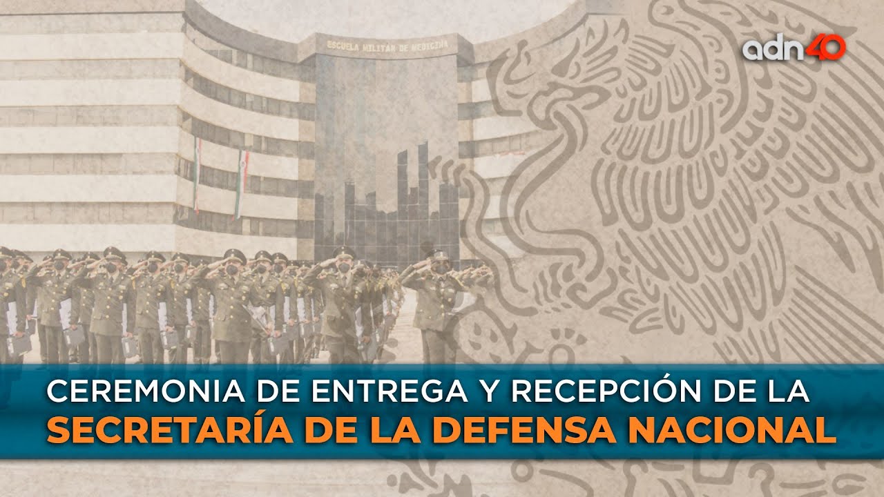 Ceremonia de cambio de mando de la Secretaría de la Defensa Nacional