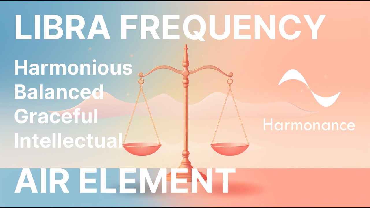 Libra Frequency: Astrological Series | Air Element 🌬️✨