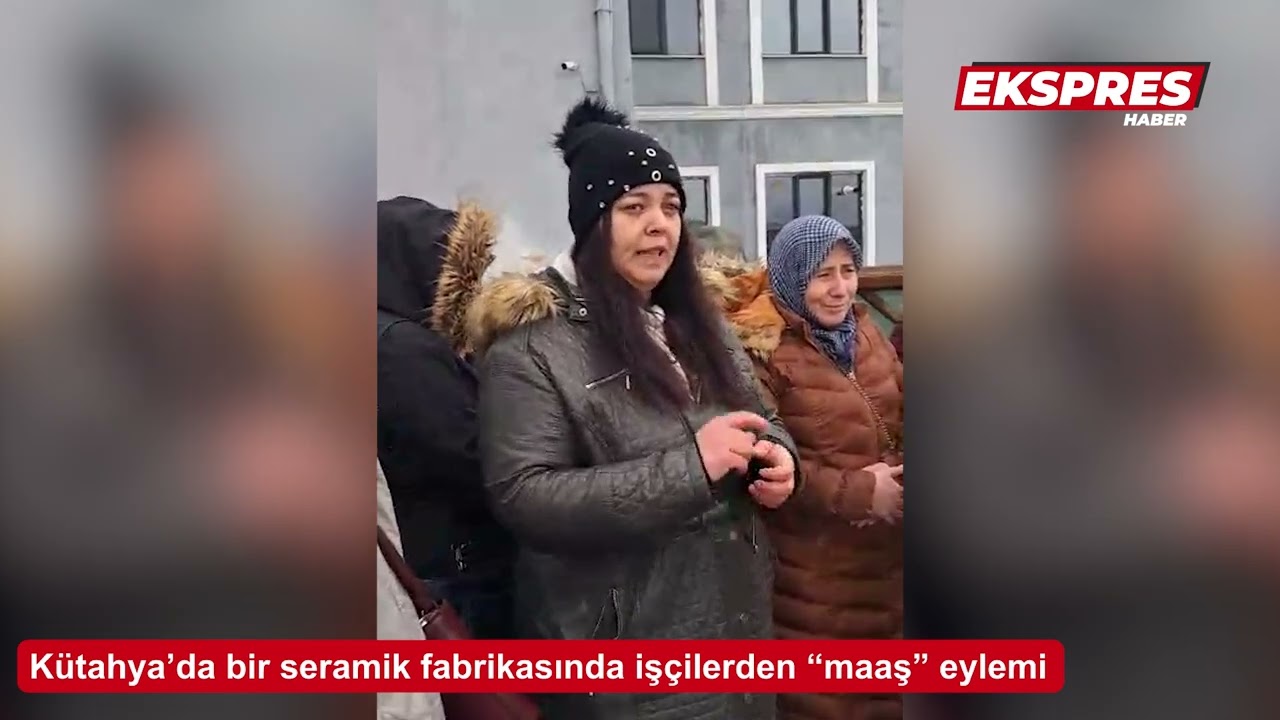Kütahya’da bir seramik fabrikasında işçilerden “maaş” eylemi