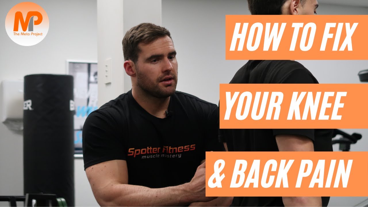 How to fix your knee and back pain
