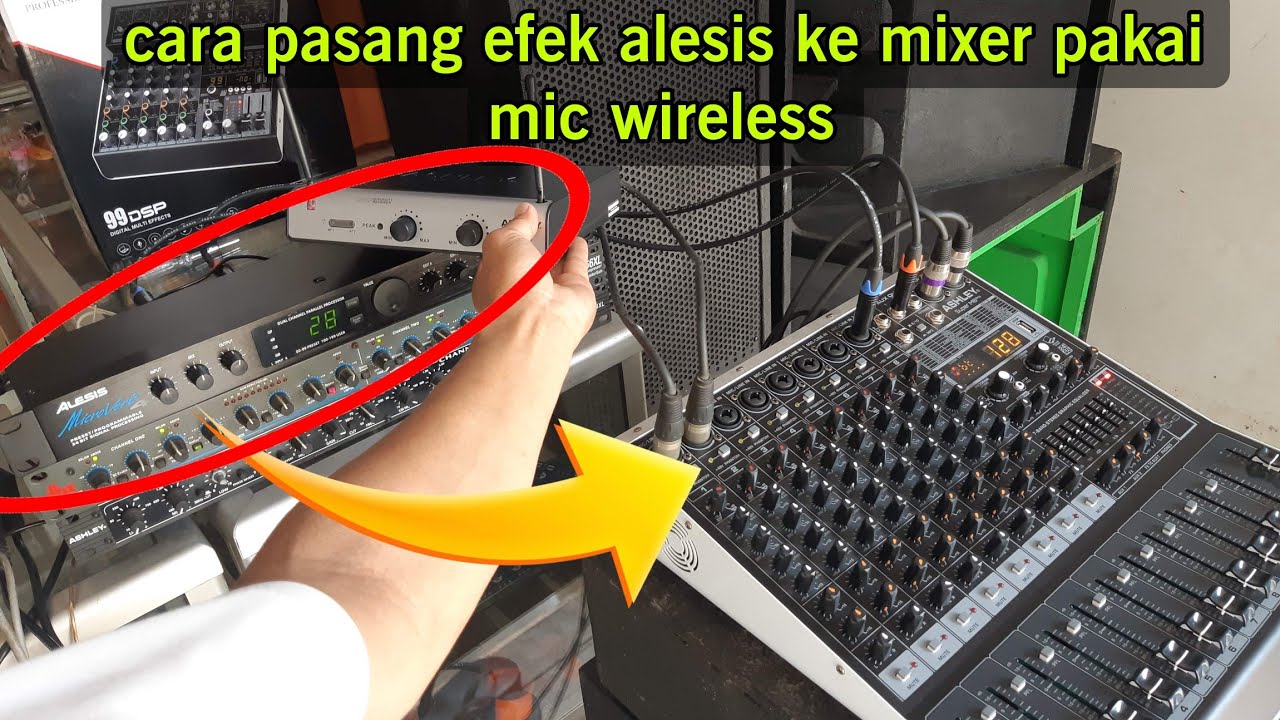 cara pasang efek alesis ke mixer dengan mic wireless