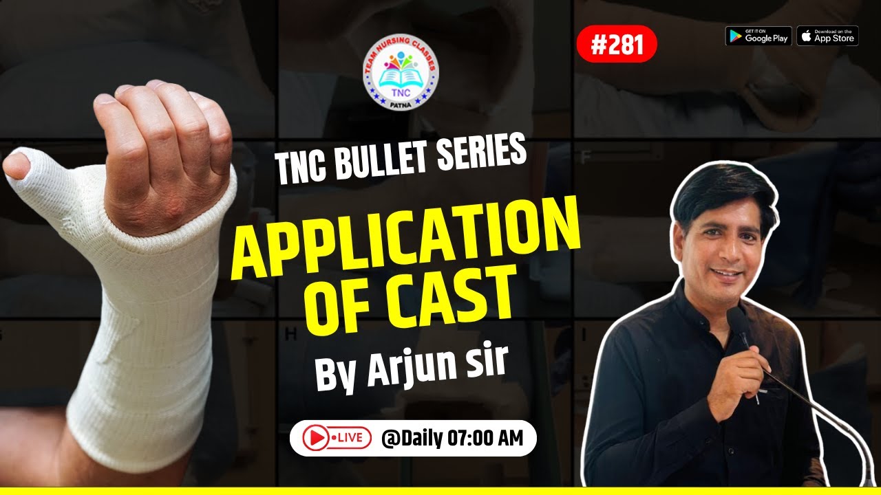 Application of Cast || TNC Bullet Series # 281 || Most Important Topic || Daily 7 AM || NURSING EXAM