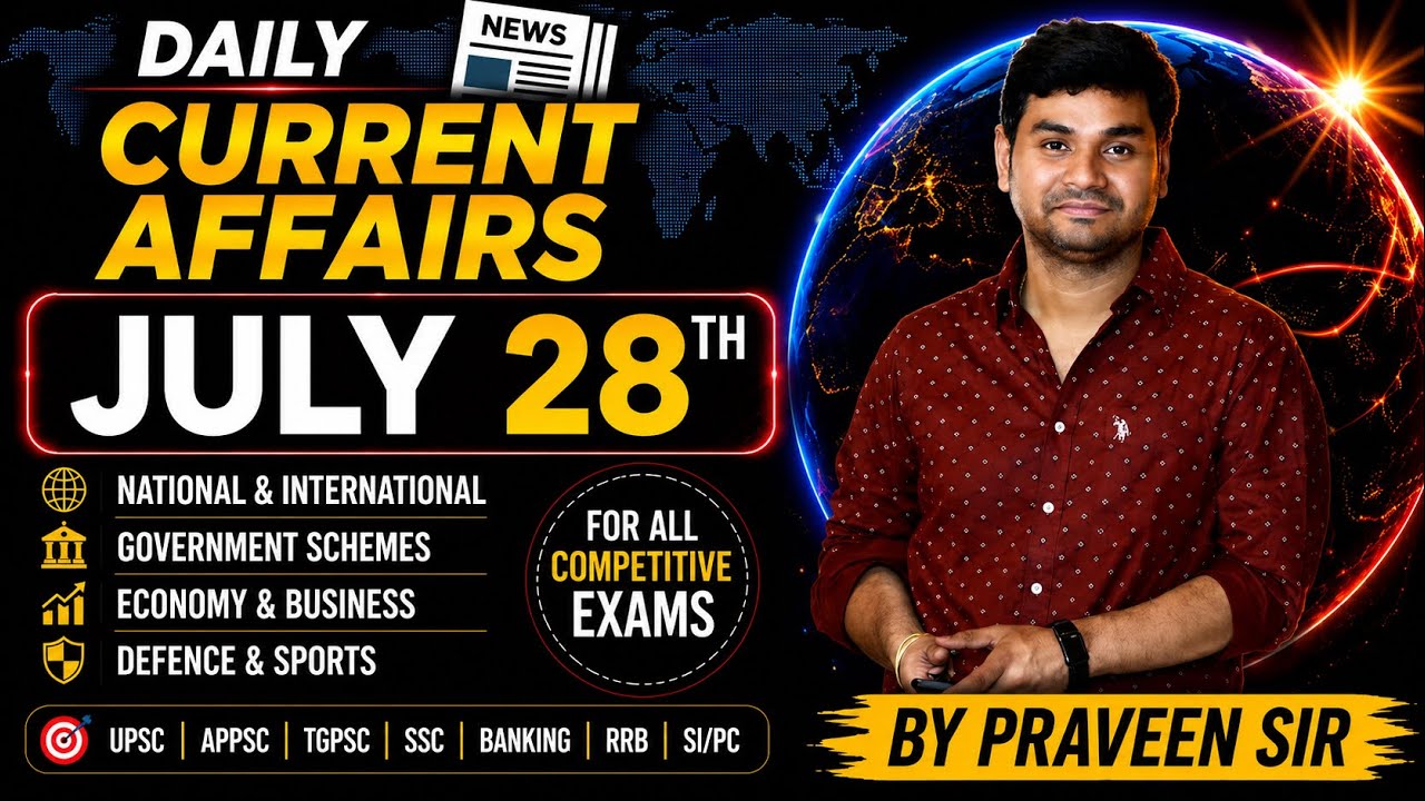 Daily Current Affairs in Telugu | Praveen Sir |28 JULY 2026| Telugu | Latest GK & News Updates