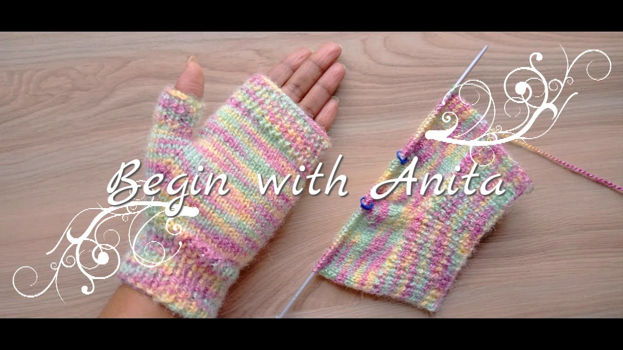 tutorial 95- fingerless gloves with easy thumb knitting.