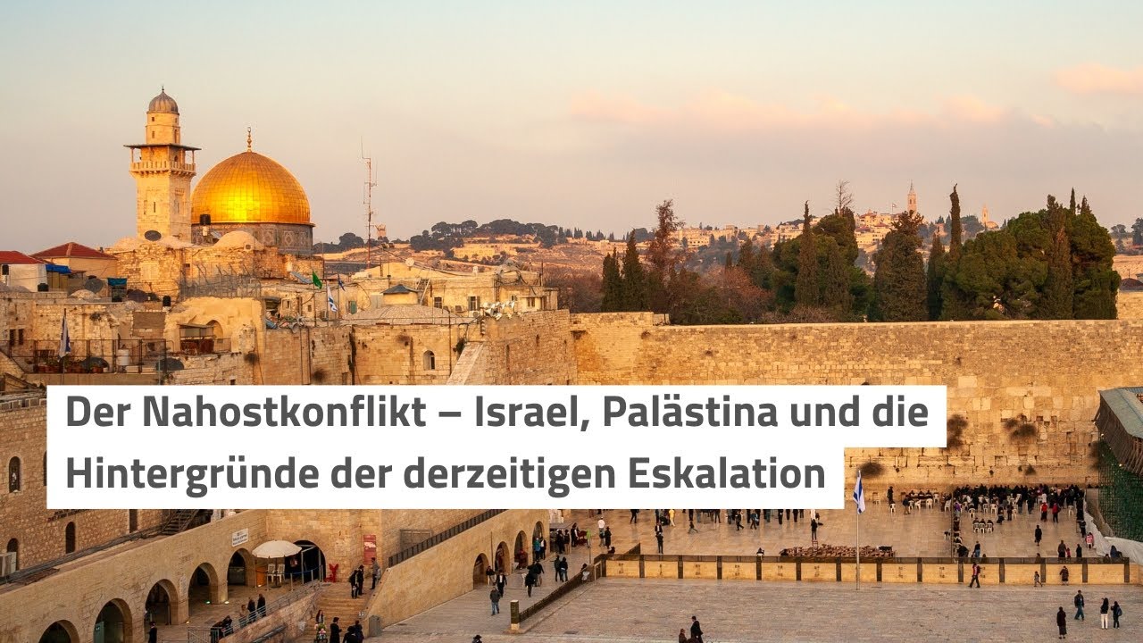 Der Nahostkonflikt – Israel, Palästina und die Hintergründe der derzeitigen Eskalation