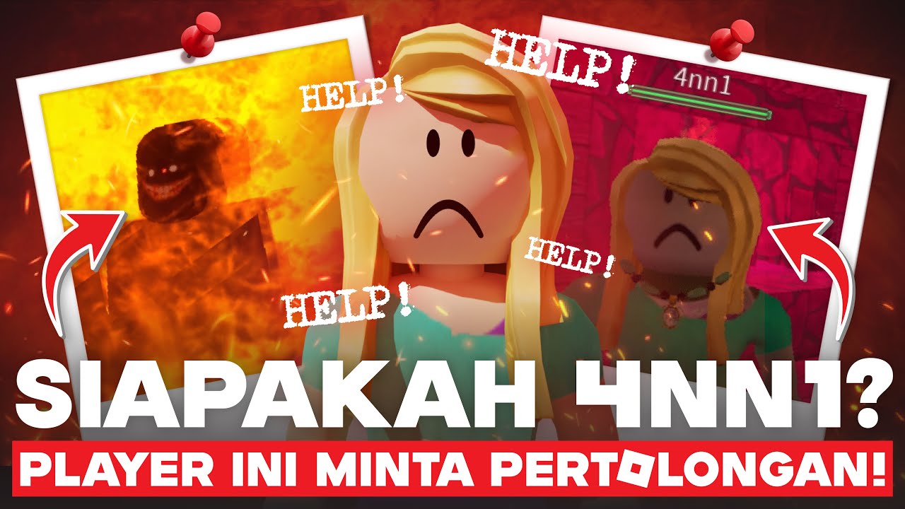 SIAPAKAH SEBENARNYA 4NN1!! PLAYER INI MINTA PERTOLONGAN