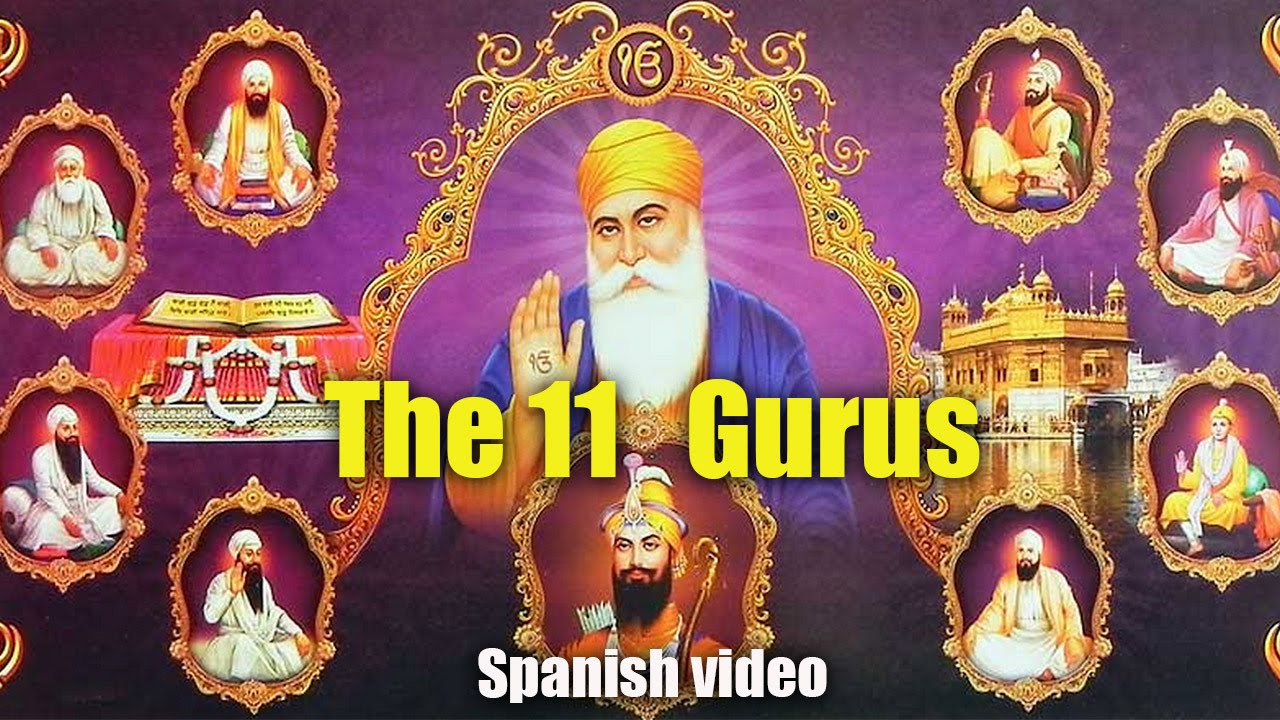 Los 11 Gurús Sikhs. The 11 Sikh Gurus in Spanish. Sijismo
