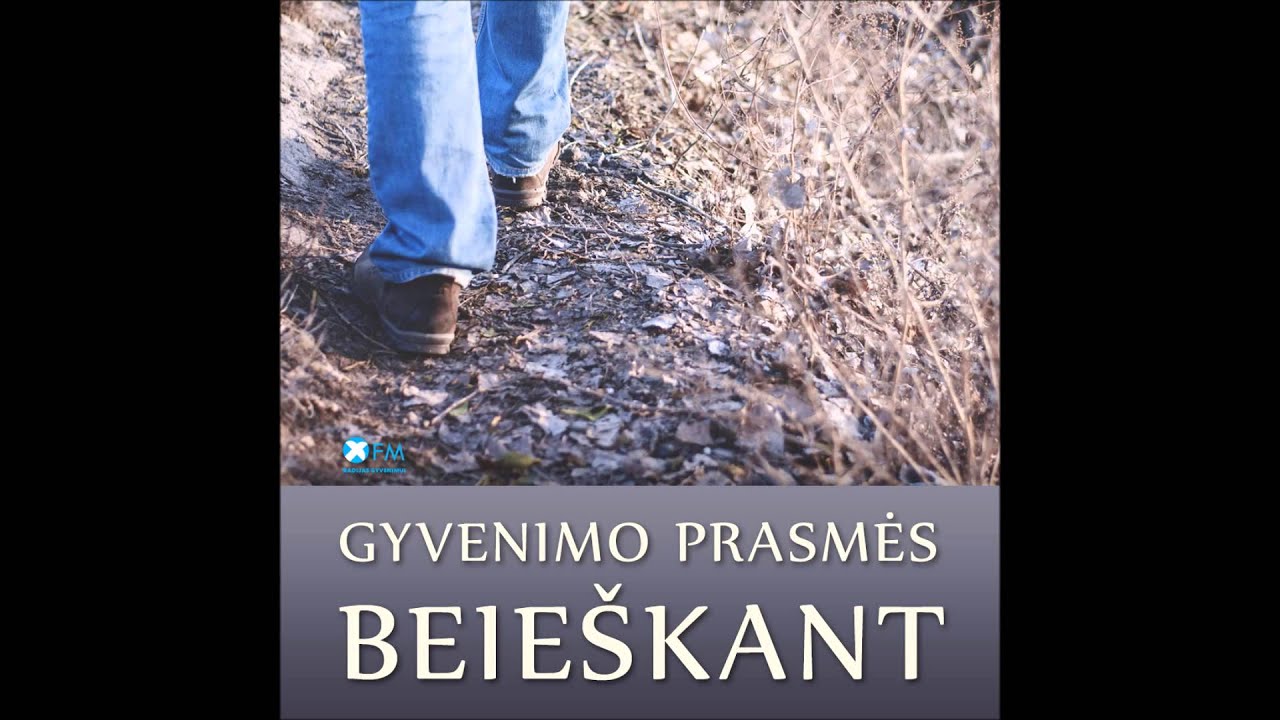 Iš mirties į gyvenimą: Gyvenimo prasmės beieškant