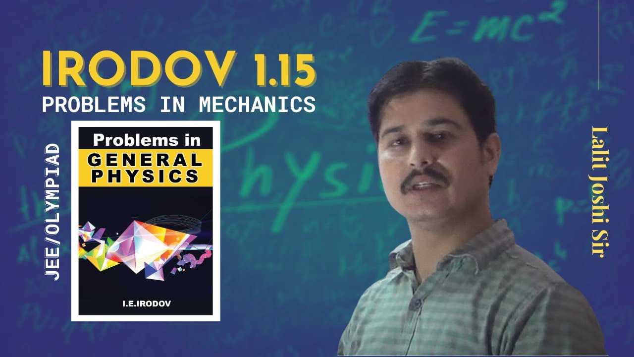 I E Irodov problem 1.15 | Solution by Joshi Sir | IIT-JEE
