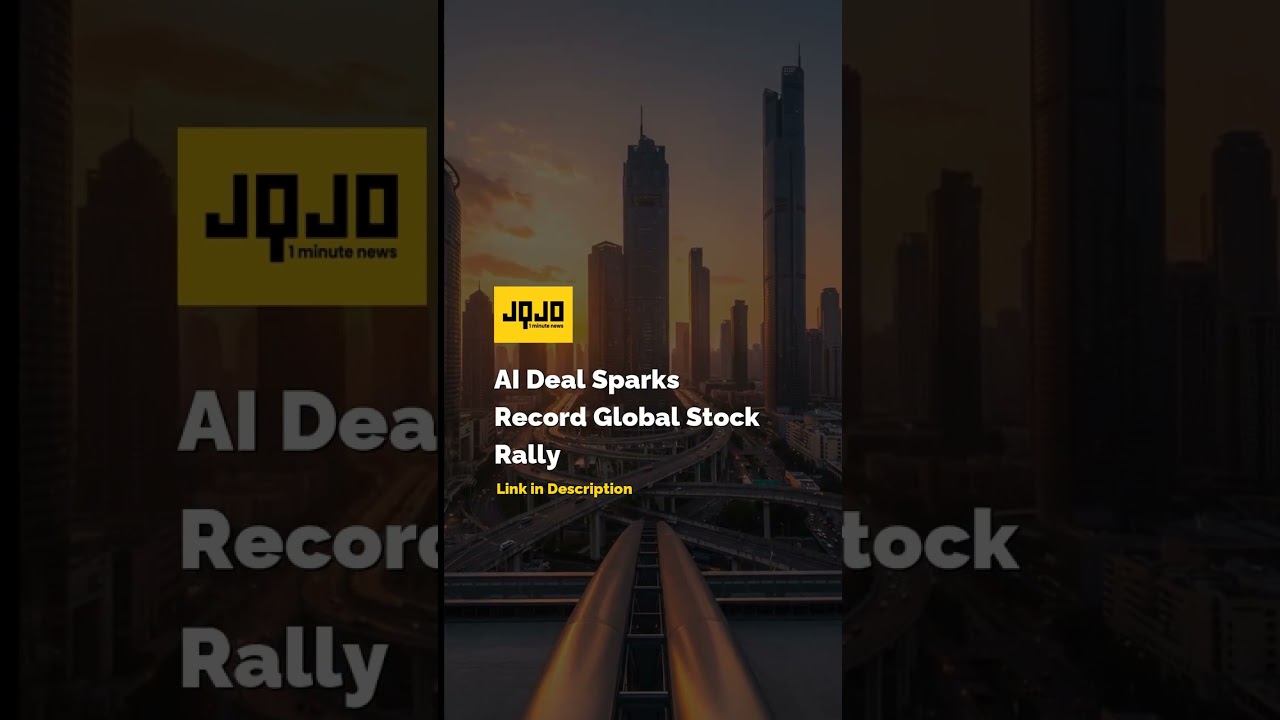 AI Deal Sparks Record Global Stock Rally
