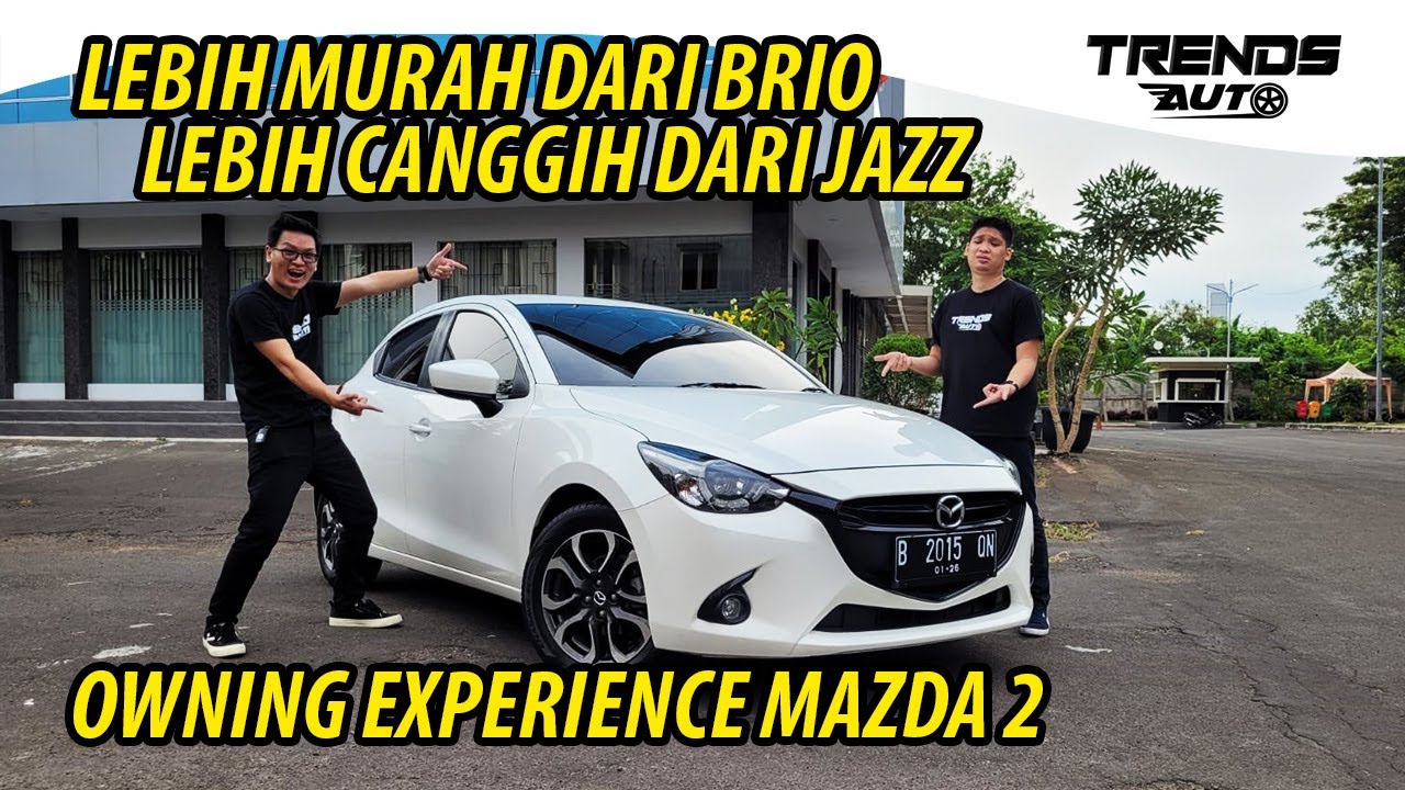 CITY CAR INI LEBIH MURAH DARI BRIO TAPI LEBIH CANGGIH DARI JAZZ! MAZDA2 SKYACTIV OWNING EXPERIENCE