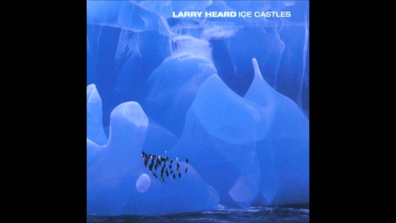 Larry Heard - Ice Castles