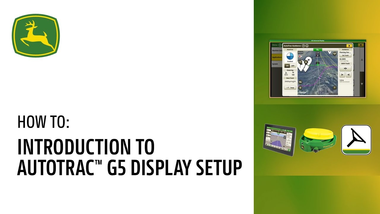 How to: Introduction to AutoTrac&trade; G5 Display Setup | John Deere