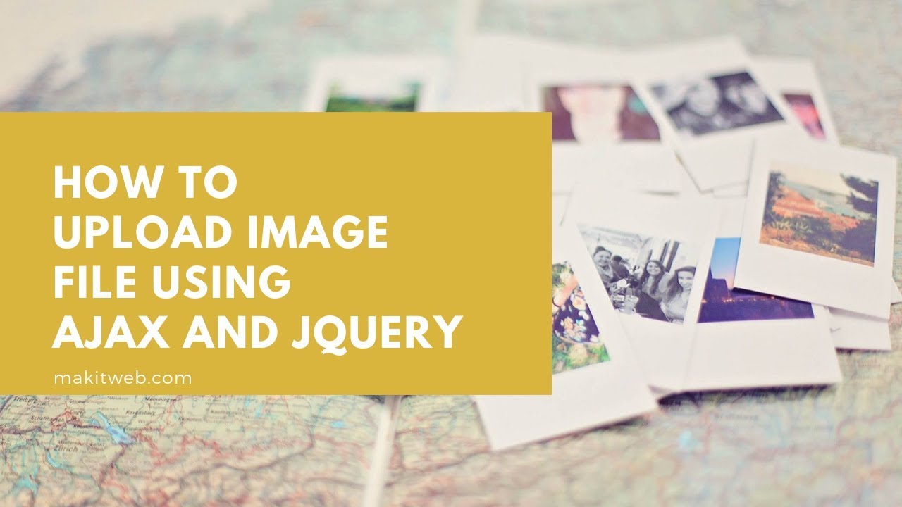 How to upload Image file using AJAX and jQuery