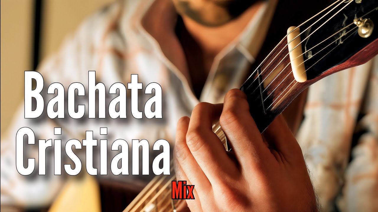Bachata Cristiana 2026 Mix