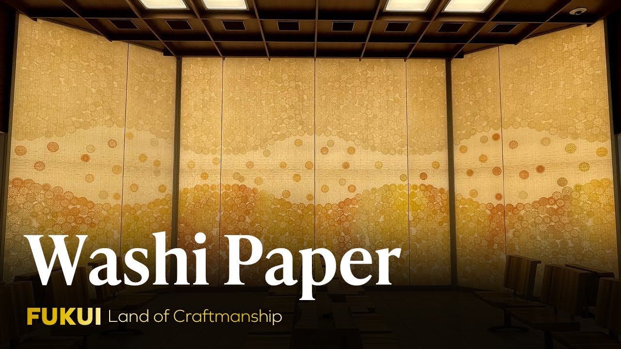 Fukui: Land of Craftmanship ~Washi Paper~
