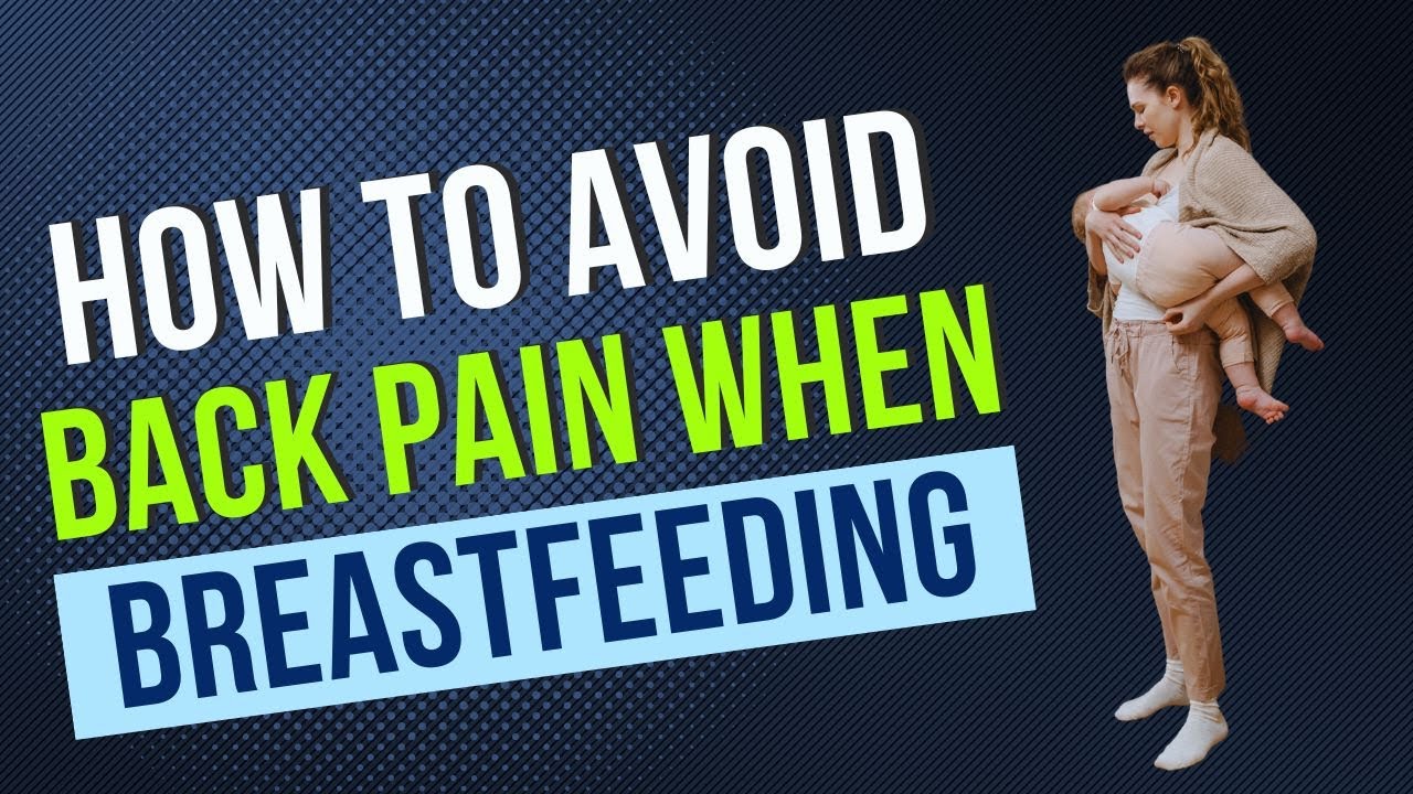 How to avoid back pain when breastfeeding