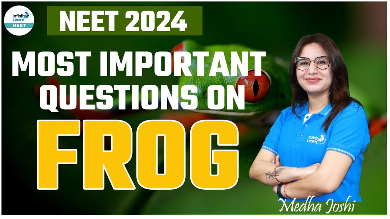 NEET Most Important Questions on Frog | New NCERT | NEET 2024 
