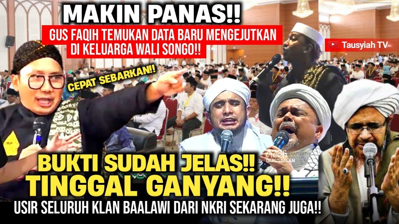 🔴GEMPAR!! SELURUH KABIB SE-INDONESIA PANIK GUS FAQIH TEMUKAN DATA DARI KELUARGA WALISONGO BERISI INI