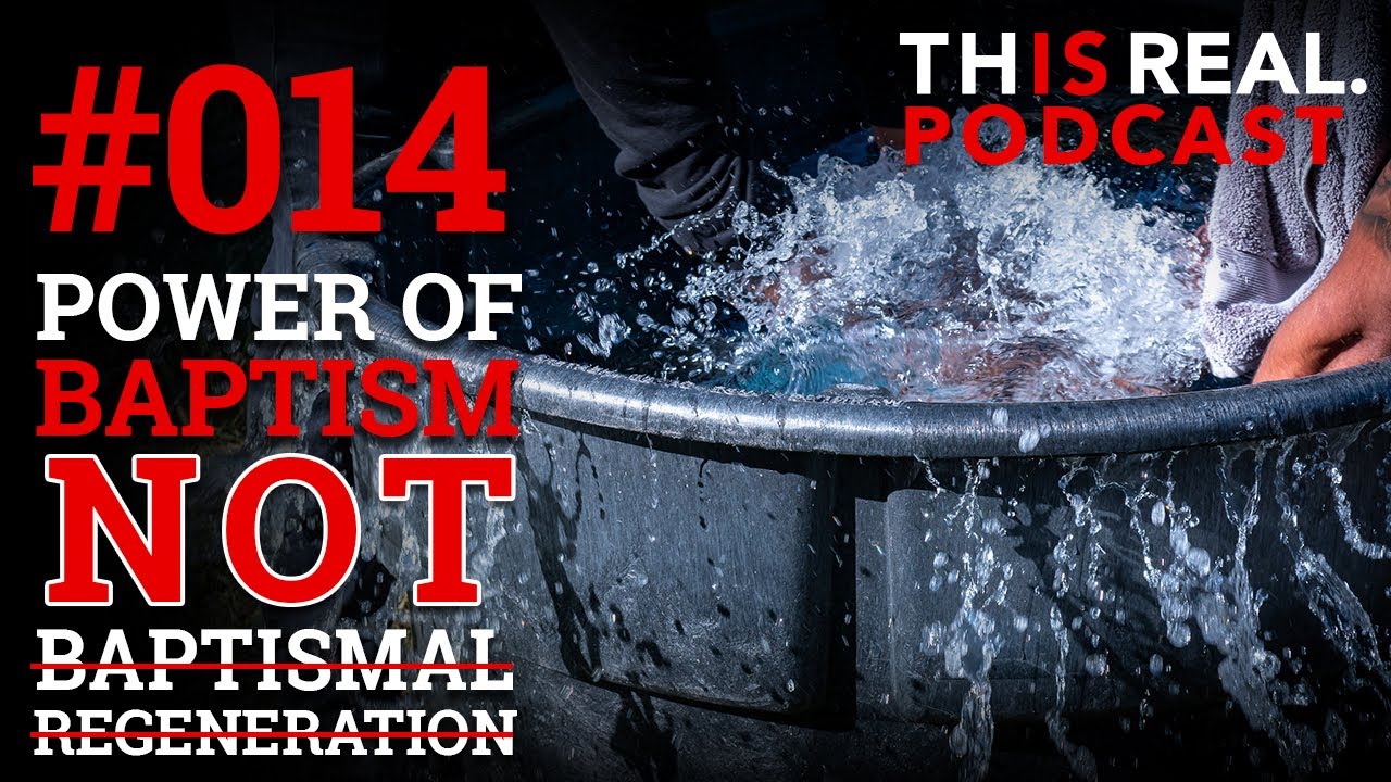 POWER OF BAPTISM NOT BAPTISMAL REGENERATION