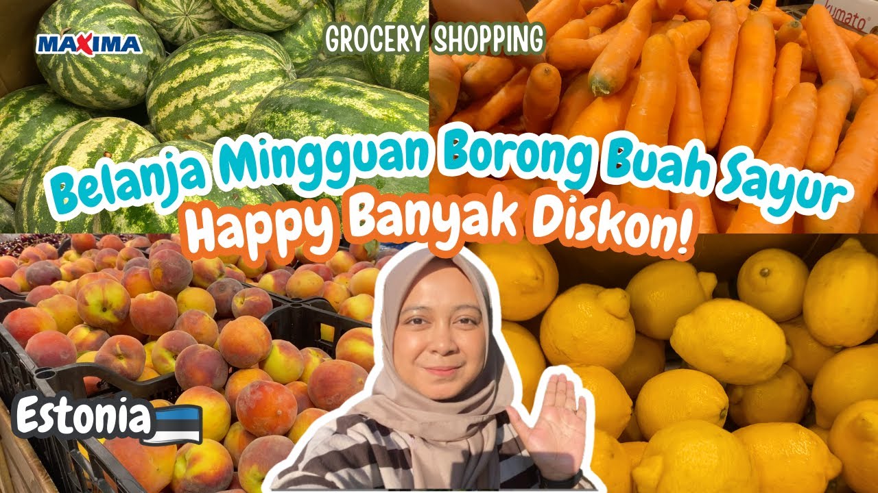 BELANJA MINGGUAN BORONG BUAH SAYUR DI MAXIMA XX ESTONIA 🛒🇪🇪🍑🍐🥬