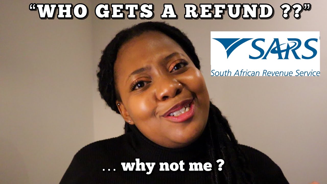 WHY didn’t I get a tax REFUND from SARS? Who qualifies for a tax refund ? 😟 || Explainer Video 🤟🏾