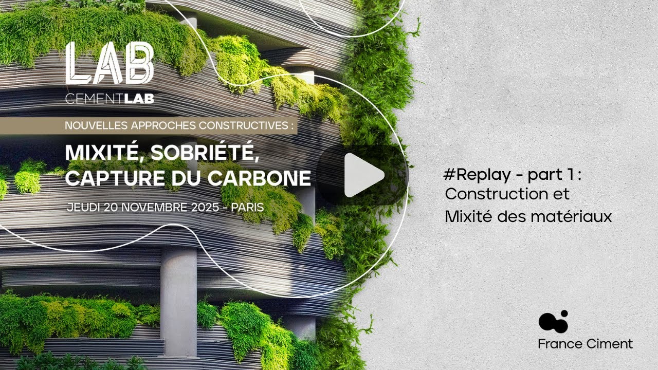 CementLAB 2025 - part 1 : Construction et Mixité des matériaux
