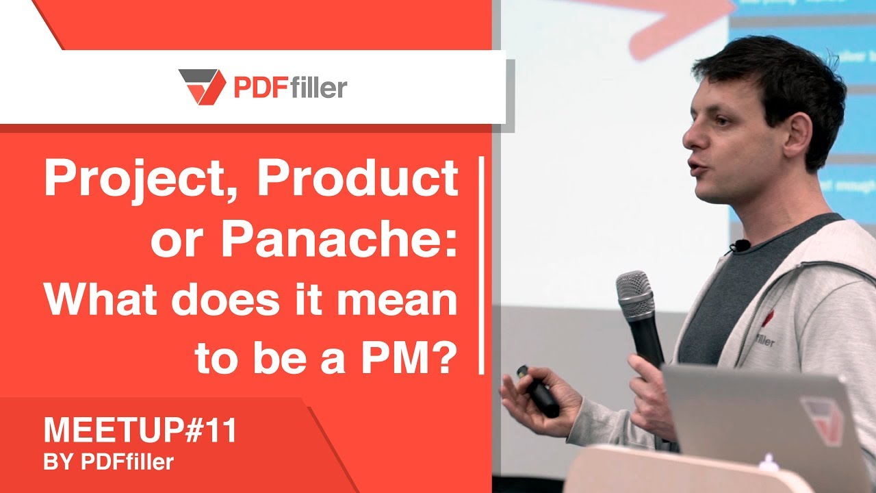 Project, Product or Panache  What does it mean to be a PM  PDFfiller meetup