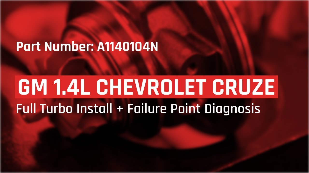 GM 1.4L Chevy Cruze Turbocharger Installation Guide