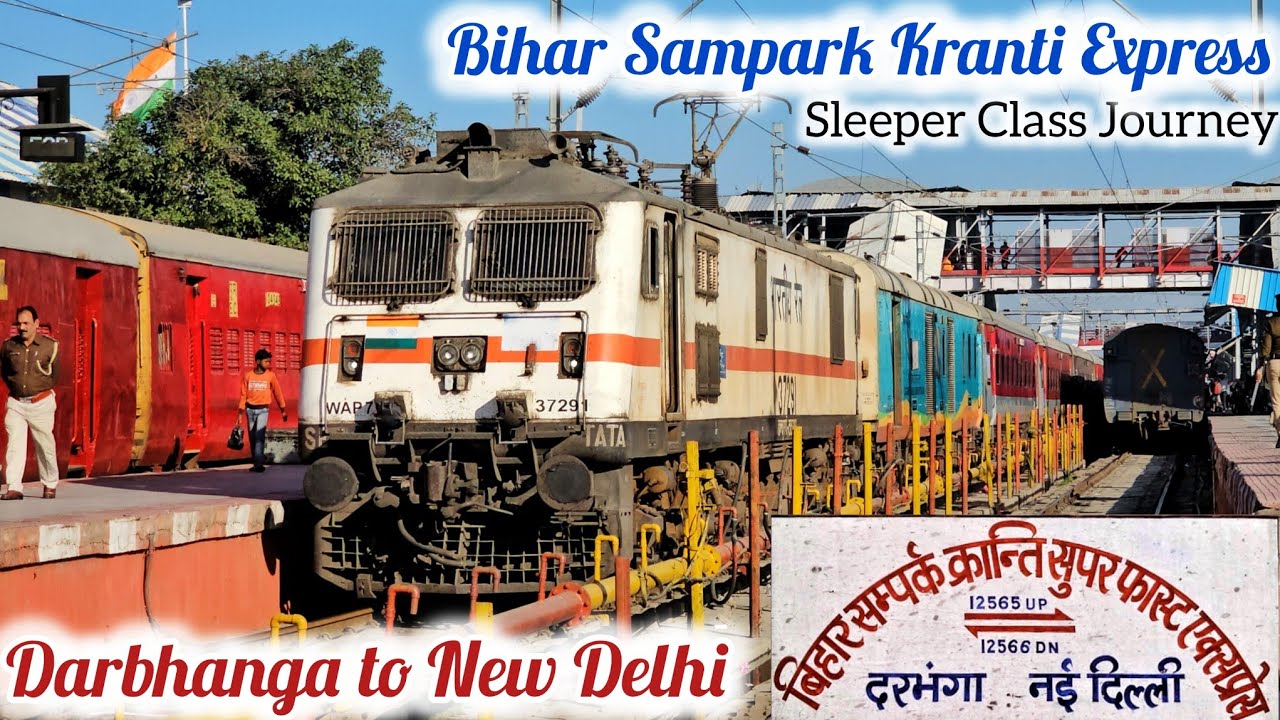 Darbhanga to New Delhi by Bihar Sampark Kranti Express | Sleeper Class Journey through Bihar & UP