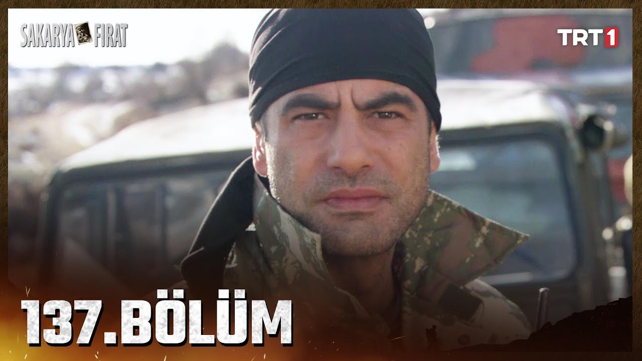 Sakarya Fırat 137. Bölüm