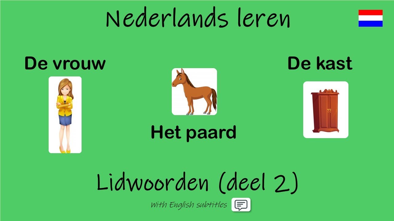 Nederlands leren; Lidwoorden deel 2