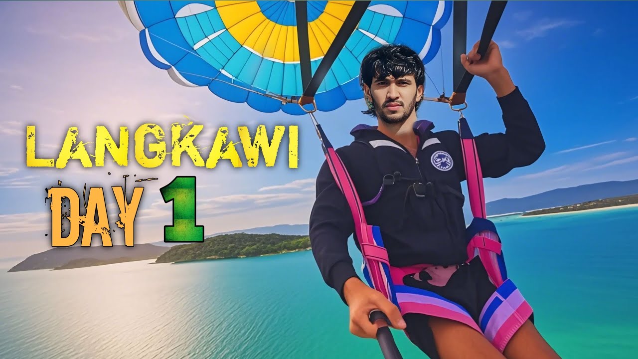 জীবনে প্রথম প্যারাসেলিং করলাম | Langkawi Day 1 | Parasailing | Night fire show  |  Cenang beach