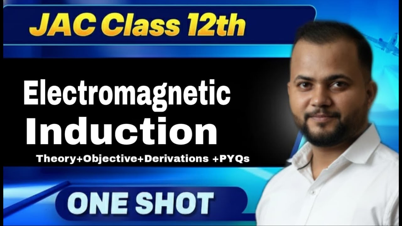 एक बार में खत्म । JAC Board । Electromagnetic induction। Class 12 Physics One Shot JAC Board