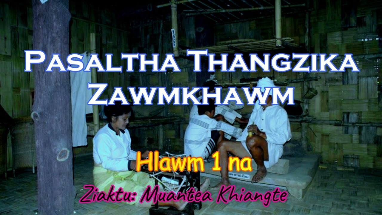 PASALTHA THANGZIKA (Hlawm 1) Muantea