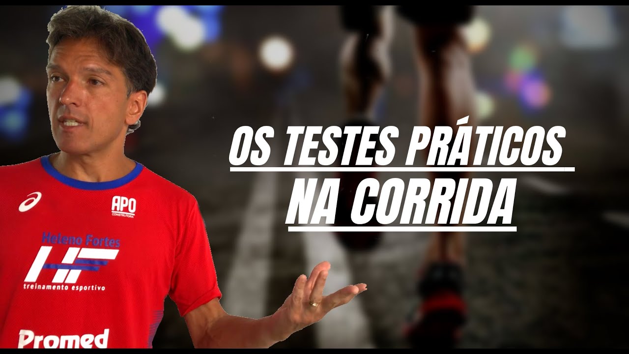 Os Testes Práticos na Corrida