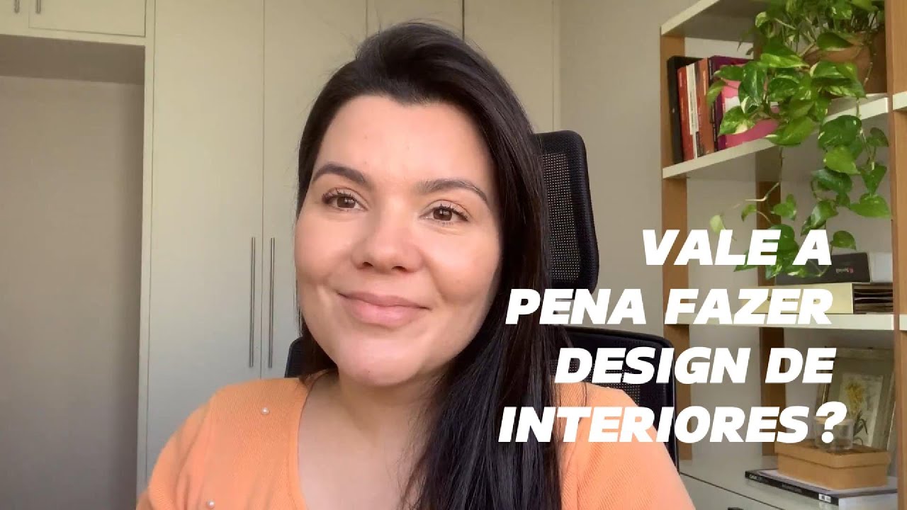 VALE A PENA FAZER A FACULDADE DE DESIGN DE INTERIORES?