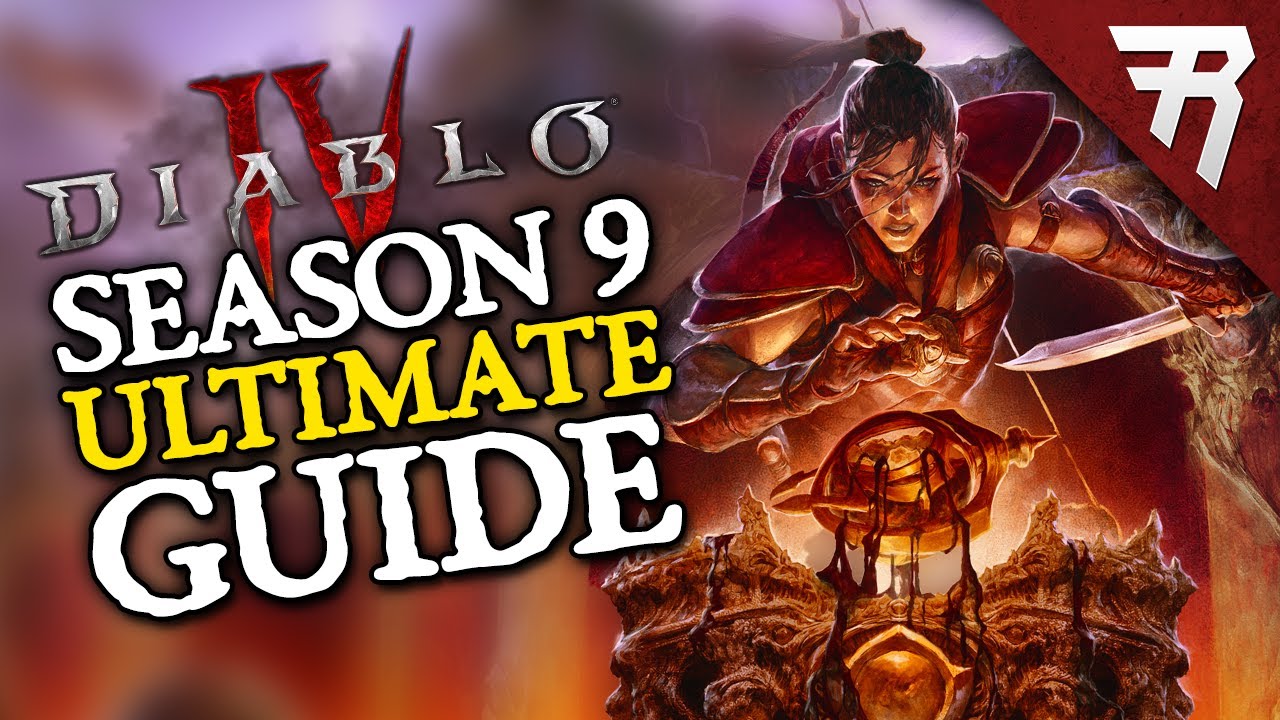 Diablo 4 Season 9 Ultimate Guide