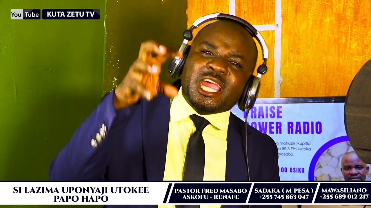 PART 7 - SI LAZIMA UPONYAJI UTOKEE PAPO HAPO - PASTOR FRED MASABO