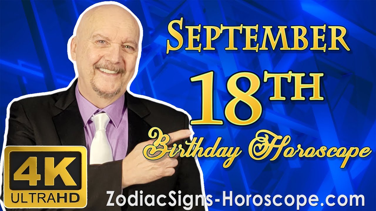 September 18 Zodiac Horoscope and Birthday Personality | September 18th Birthday Personality