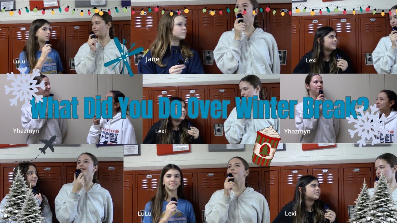 What Did You Do Over Winter Break?