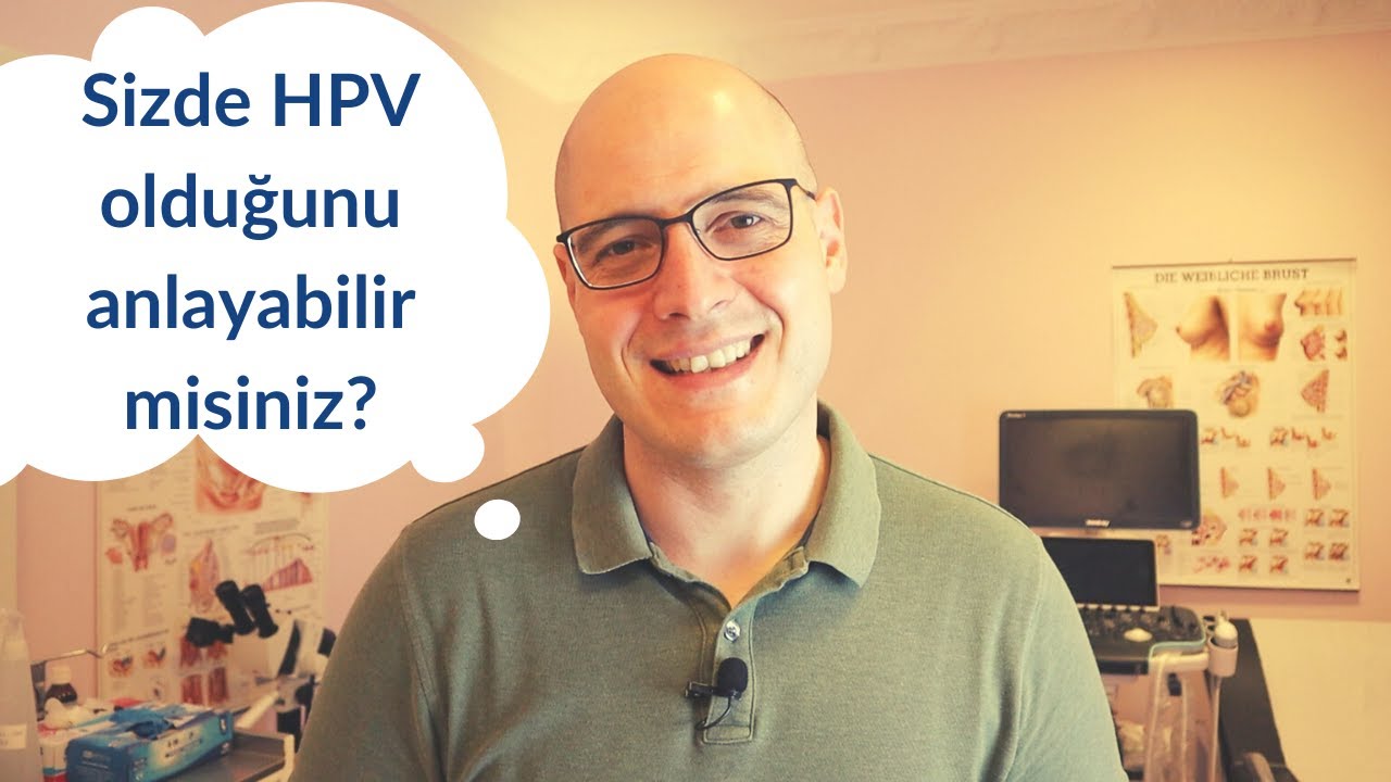Sizde HPV olduğunu anlayabilir misiniz?
