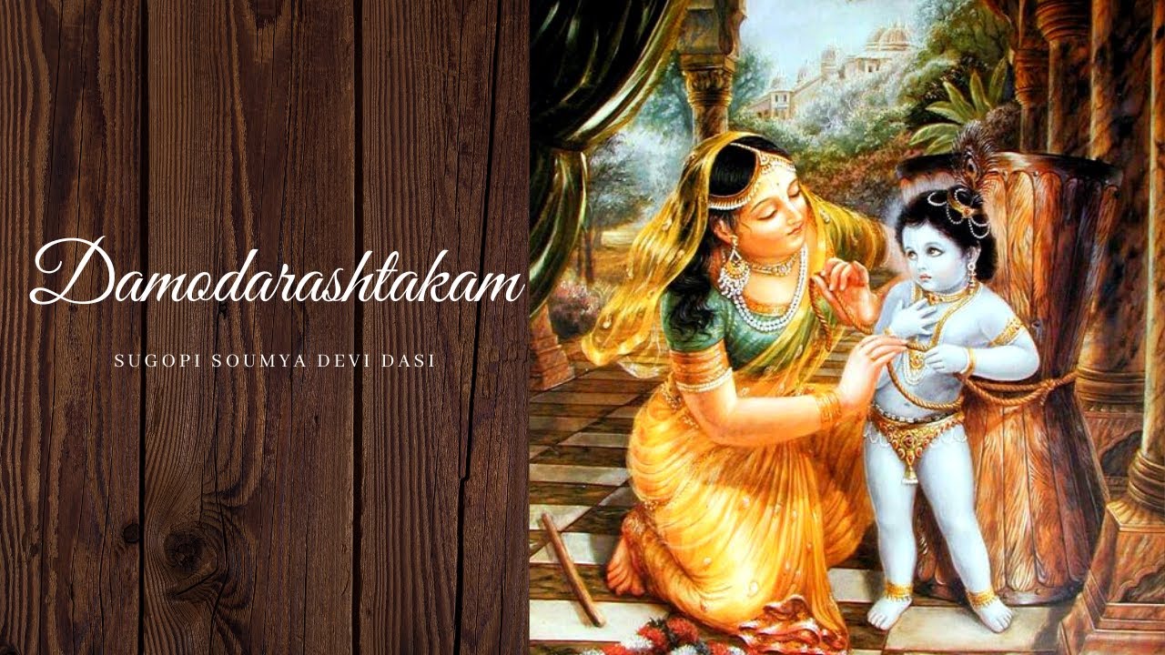 Damodarastakam | Kartik Month | Transcendental Mellows | Sugopi Soumya Devi Dasi