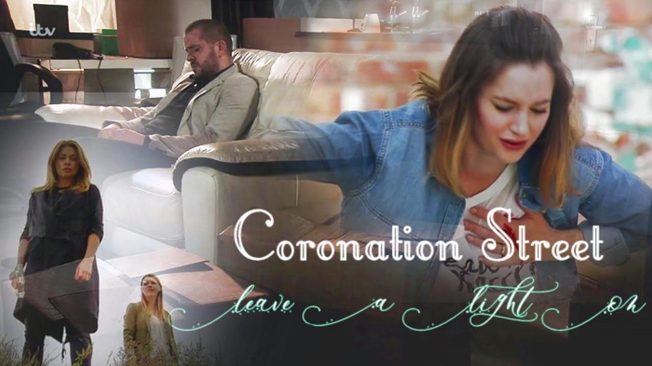 Coronation Street || I Will Leave A Light On