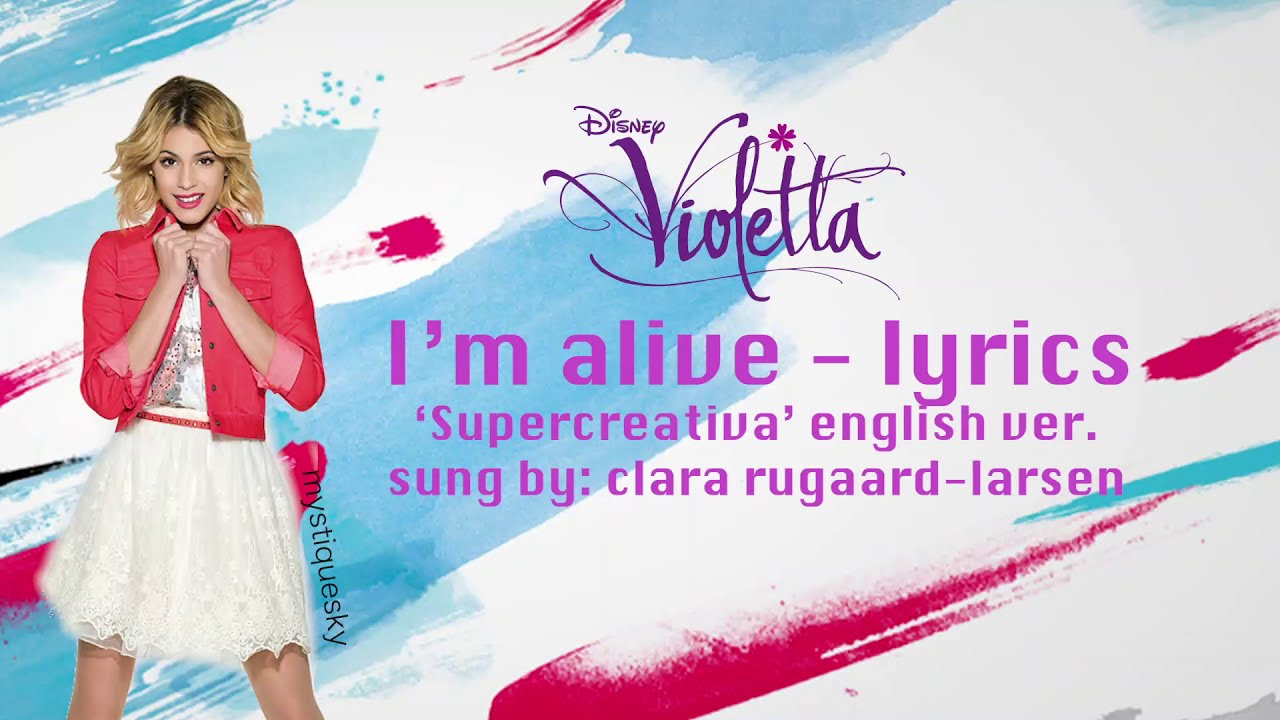 Violetta - I'm alive (Supercreativa) lyrics