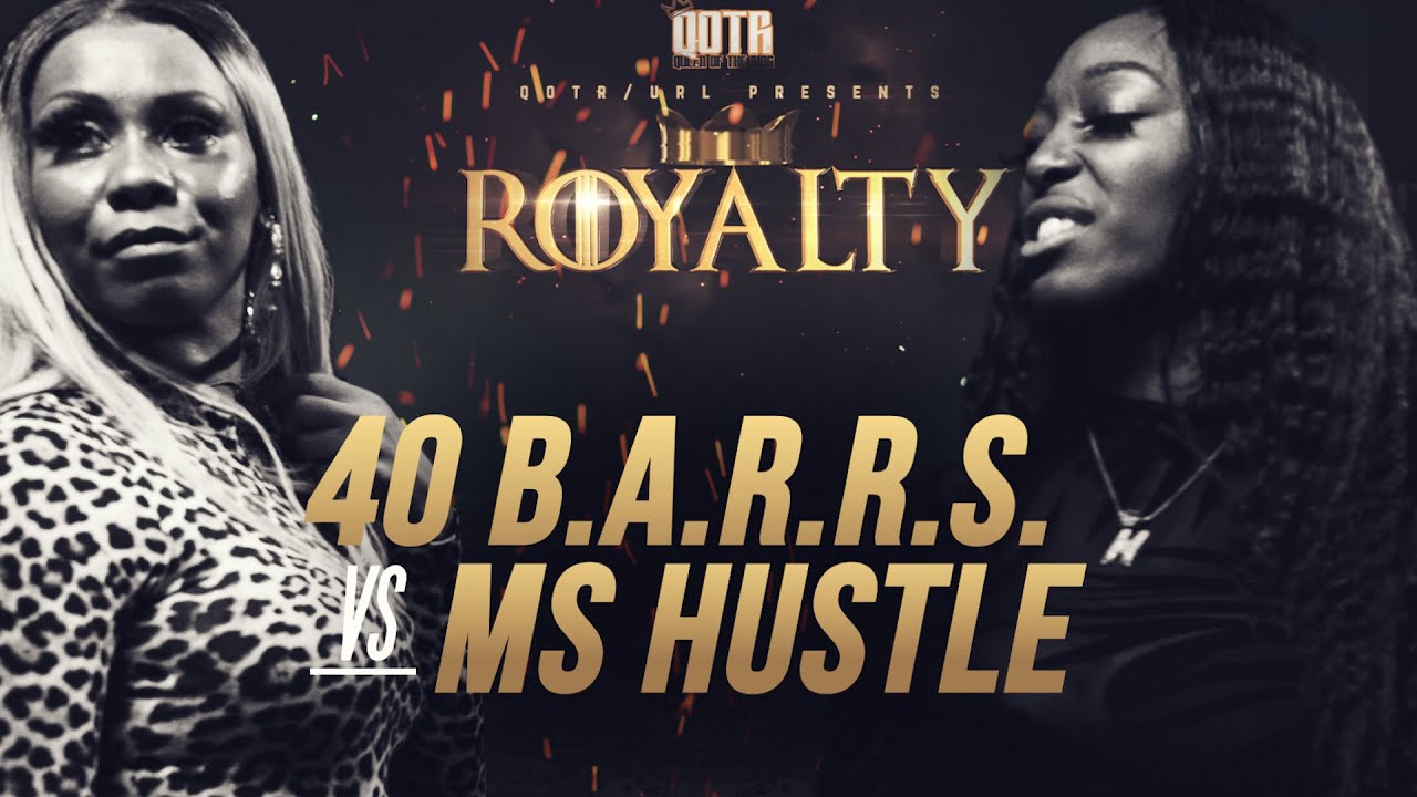 MS HUSTLE vs 40 B.A.R.R.S QOTR presented by BABS BUNNY & VAGUE