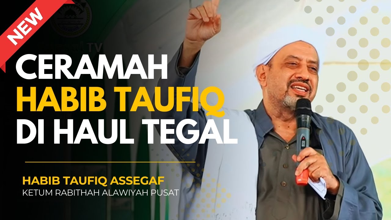 TERBARU | Ceramah Habib Taufiq | Di Haul Tegal