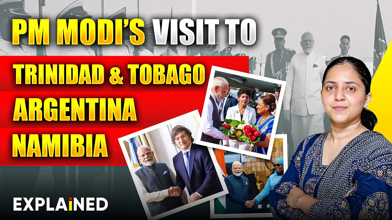 Prime Minister Modi visit's to Trinidad & Tobago, Argentina, Namibia - Explained