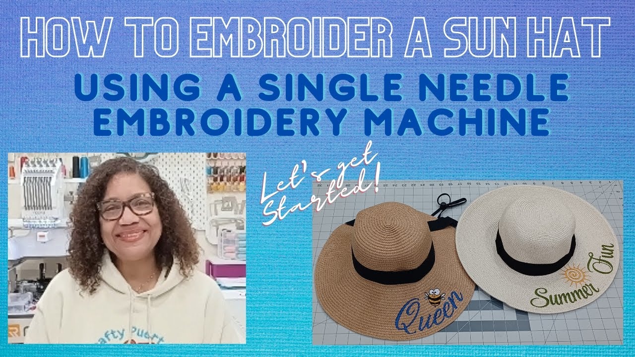 How To Embroider A Sun Hat Using A Single Needle Embroidery Machine
